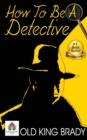 How to Be a Detective - Book