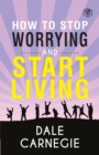 How To Stop Worrying & Start Living - Book