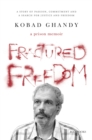 Fractured Freedom: A Prison Memoir - A Story of Passion, Commitment and a Search for Justice and Freedom - eBook
