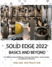 Solid Edge 2022 Basics and Beyond (Colored) - Book