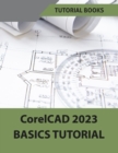 CorelCAD 2023 Basics Tutorial (Colored) - Book