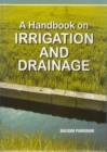 A Handbook on Irrigation and Drainage - Book