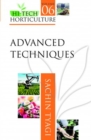 Advanced Techniques: Volume 06: Hi Tech Horticulture - Book