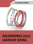 SOLIDWORKS 2023 Learn By Doing (COLORED) - Book