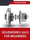 SOLIDWORKS 2023 For Beginners (COLORED) - Book