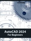 AutoCAD 2024 For Beginners (Colored) - Book