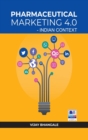 Pharmaceutical Marketing 4.0 : Indian Context - Book