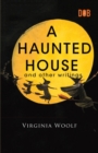 A Haunted House and Other Writings - Book