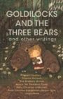 Goldilocks and The Three Bears & Other Writings - Book