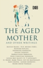 The Aged Mother and Other Writings - Book