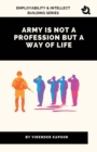 Army Is Not a Profession but a Way of Life - Book