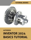 Autodesk Inventor 2024 Basics Tutorial : (Colored) - Book