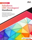 Ultimate Salesforce LWC Developers' Handbook - eBook
