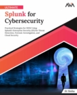 Ultimate Splunk for Cybersecurity - eBook