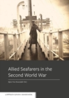 Allied Seafarers in the Second World War - Book