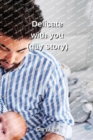 Delicate with you (gay story) - Book