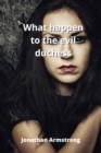 what happen to the evil duchess - Book