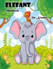 Elefanten-Malbuch fur Kinder im Alter von 3-6 Jahren : Niedliches Elefanten-Malbuch fur Jungen und Madchen - Book