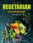 The New Vegetarian Cookbook : 2021 Edition - Book