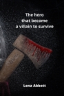 The hero that become a villain to survive - Book