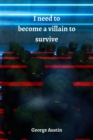 I need to become a villain to survive - Book