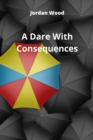A Dare With Consequences - Book