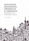 Inclusive Buildings, Products & Services : Challenges in Universal Design - Book
