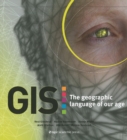 GIS : The Geographic Language of Our Age - Book