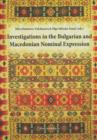 Investigations in the Bulgarian and Macedonian Nominal Expression - Book