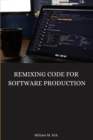 Remixing Code for Software Production - Book