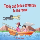 Teddy and Bella`s adventure - To the rescue - eBook