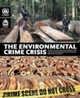 Environmental crime crisis : threats to sustainable development from illegal exploitation and trade in wildlife and forest resources, a rapid response assessment - Book