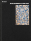 Burst! : Abstract Painting After 1945 - Book
