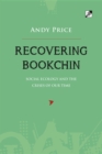 Recovering Bookchin : Social Ecology and the Crises of Our Time - eBook