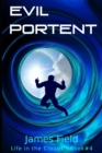 Evil Portent : a science fiction novella, with a touch of humor - Book