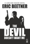 The Devil Doesn't Want Me : A Lars and Shaine Novel - Book