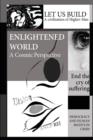Vision of an Enlightened World : A Cosmic Perspective - Book