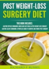 Post Weight-Loss Surgery Diet : Gastric Bypass Cookbook, Gastric Sleeve Cookbook (Quick And Easy, Before & After, Roux-en-Y, Coping Companion) - eBook