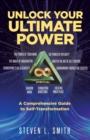 Unlock Your Ultimate Power : A Comprehensive Guide To Self-Transformation - Book