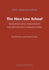 The New Law School - Reexamining Goals, Organization, and Methods for a Changing World - Book