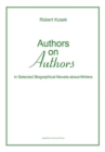 Authors on Authors - In Selected Biographical- Novels-About-Writers - Book