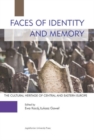 Faces of Identity and Memory - The Cultural Heritage of Central and Eastern Europe - Book