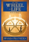 In the Wheel of Life : Volume 1 - Book