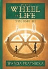 In the Wheel of Life : Volume 3 - Book
