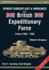 Armor Camouflage & Markings of the British Expeditionary Force, France 1939-1940 : Part 1: 1st Army Tank Brigade - Book