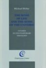 The Sense of Life and the Sense of the Universe : Studies in Contemporary Theology - Book
