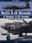 Martin B-26 Marauder & Douglas A-26 Invader : In Combat Over Europe - Book