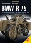 BMW R 75 : And Other BMW Motorcycles in the German Army in 1930-1945 - Book