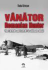 Vanator - Romanian Hunter : The I.A.R.80 and I.A.R.81 in Ultimate Detail - Book