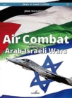 Air Combat During Arab-Israeli Wars - Book